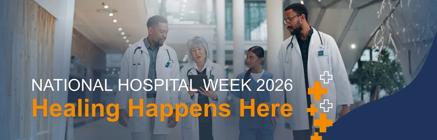 Banner image showing a group of hospital workers with the text, 'National Hospital Week 2026: Healing Happens Here' Banner image showing a group of hospital workers with the text, 'National Hospital Week 2026: Healing Happens Here'